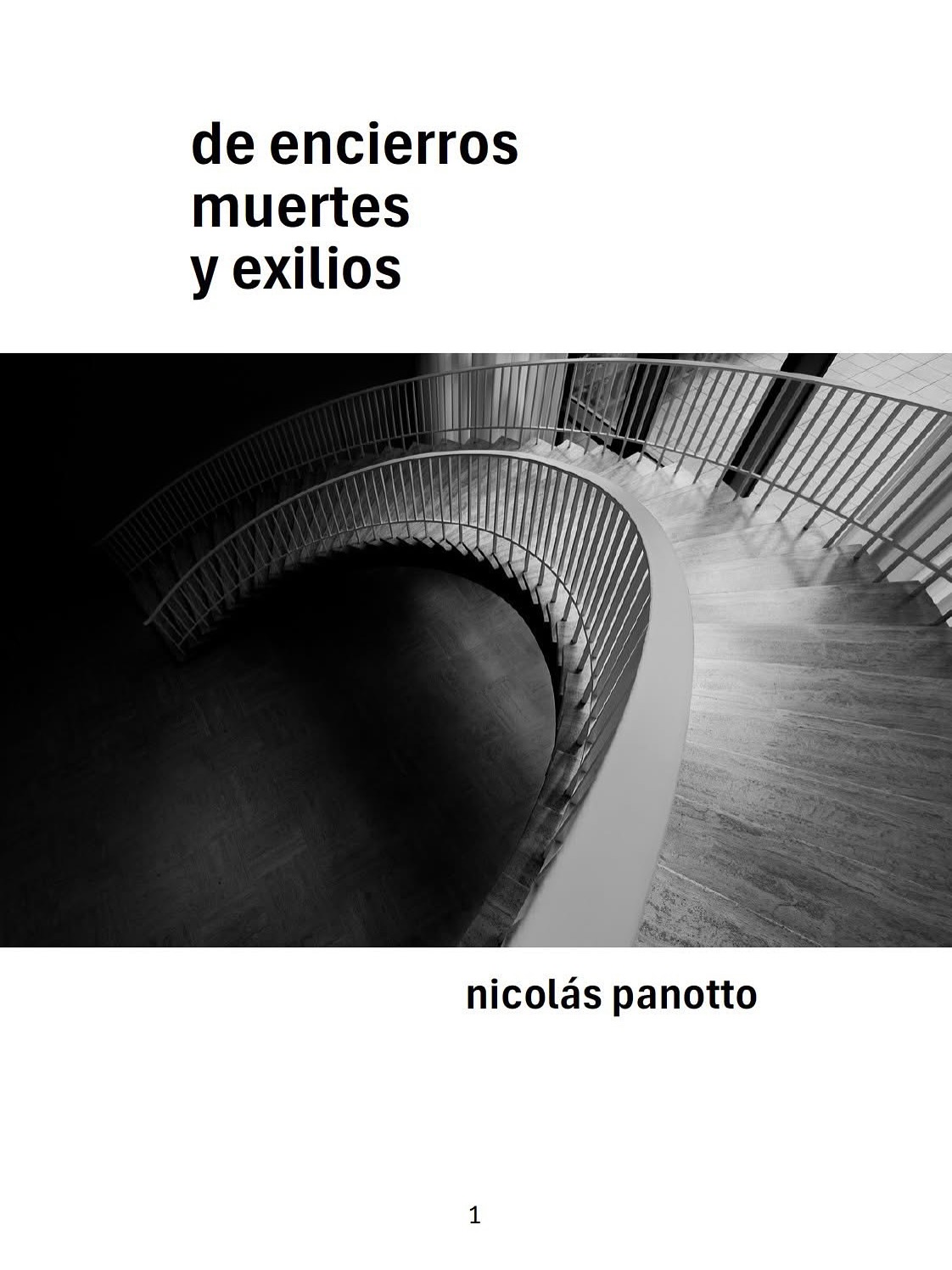 De encierros, muertes y exilios